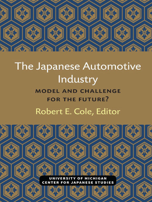 Title details for Japanese Automotive Industry by Robert Cole - Available